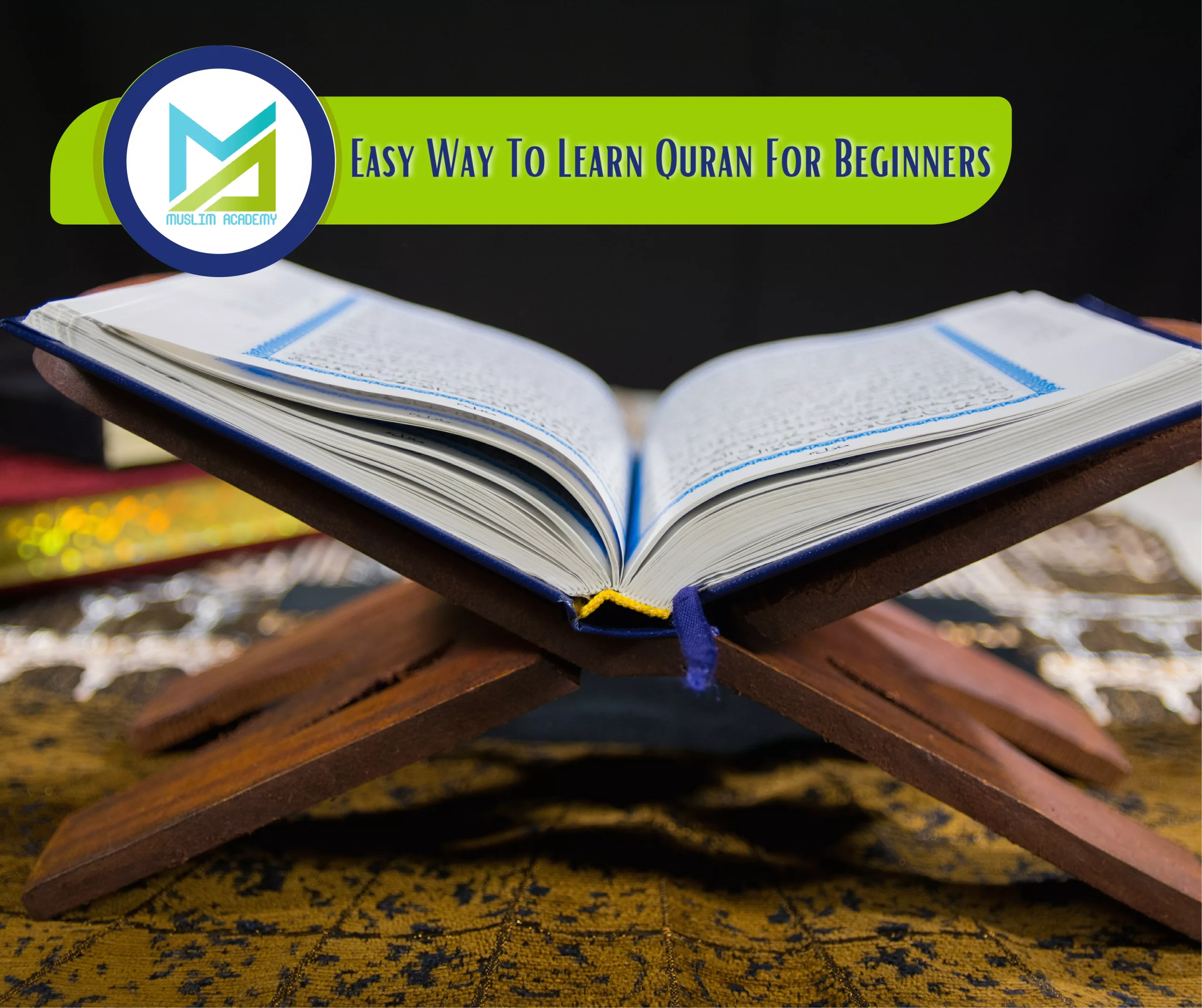 Easy Way To Learn Quran For Beginers, Muslim Academy