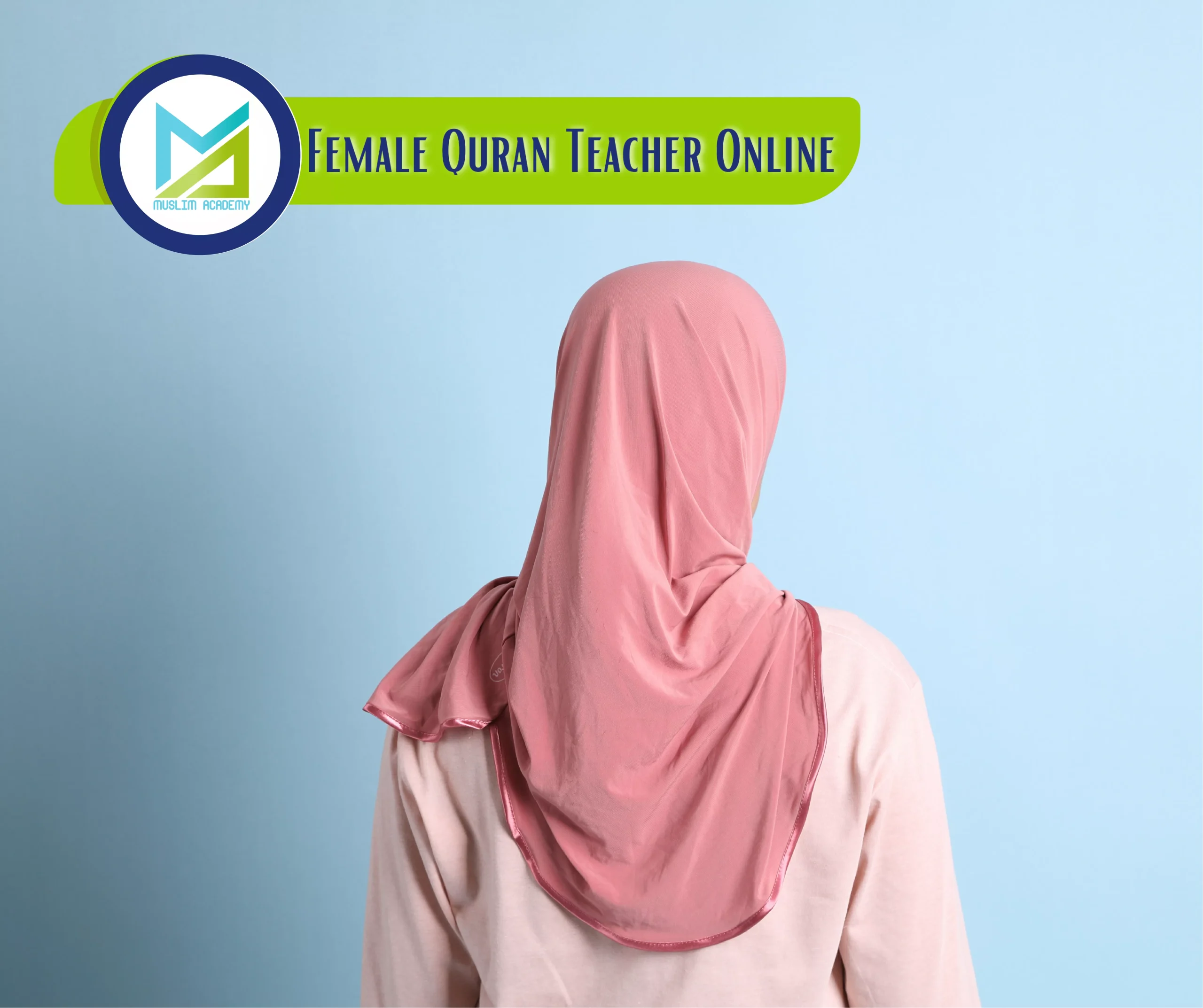 Female Quran Teacher Online, Muslim Academy