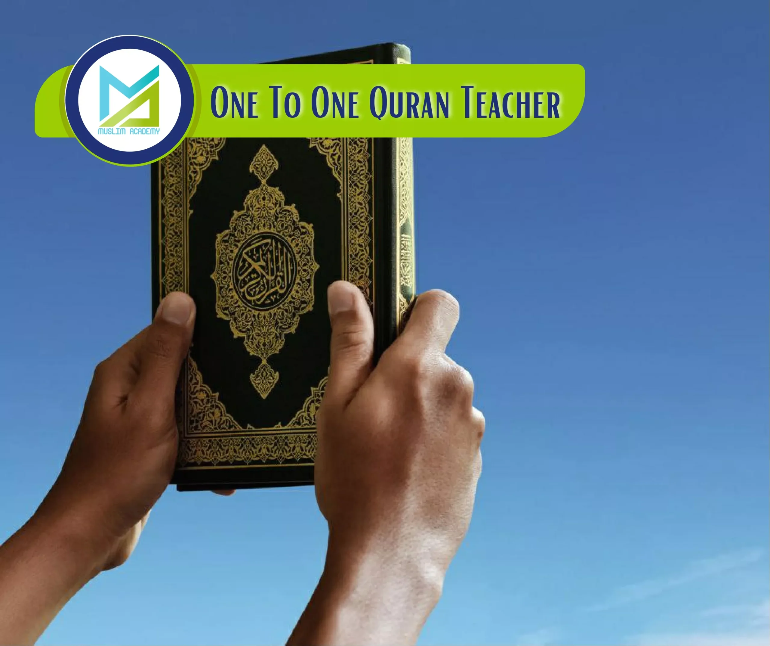 One To One Quran Teacher, Muslim Academy