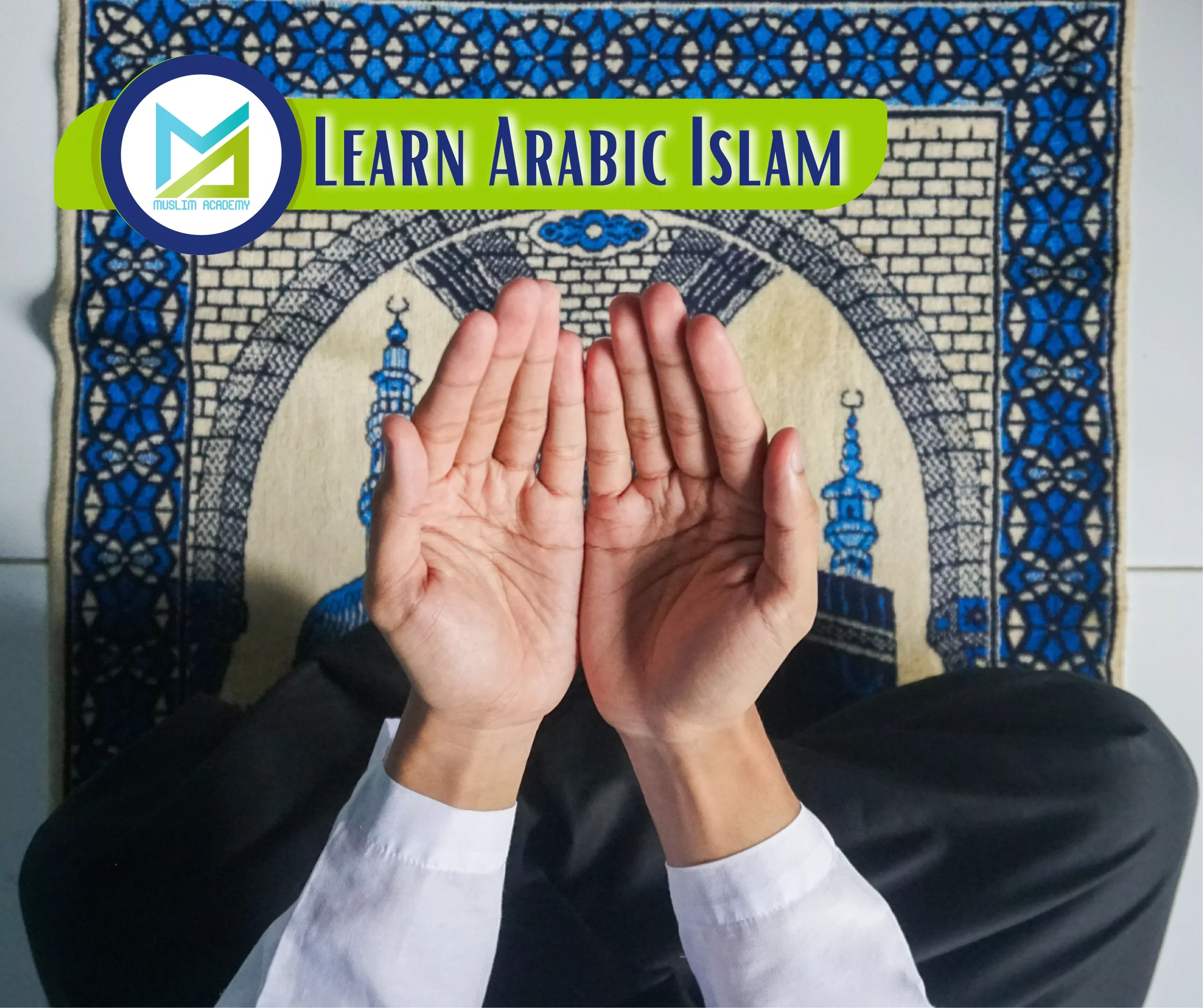 Learn Arabic Islam with Muslim Academy: Understanding the Language Central to Islamic Practice and Spirituality