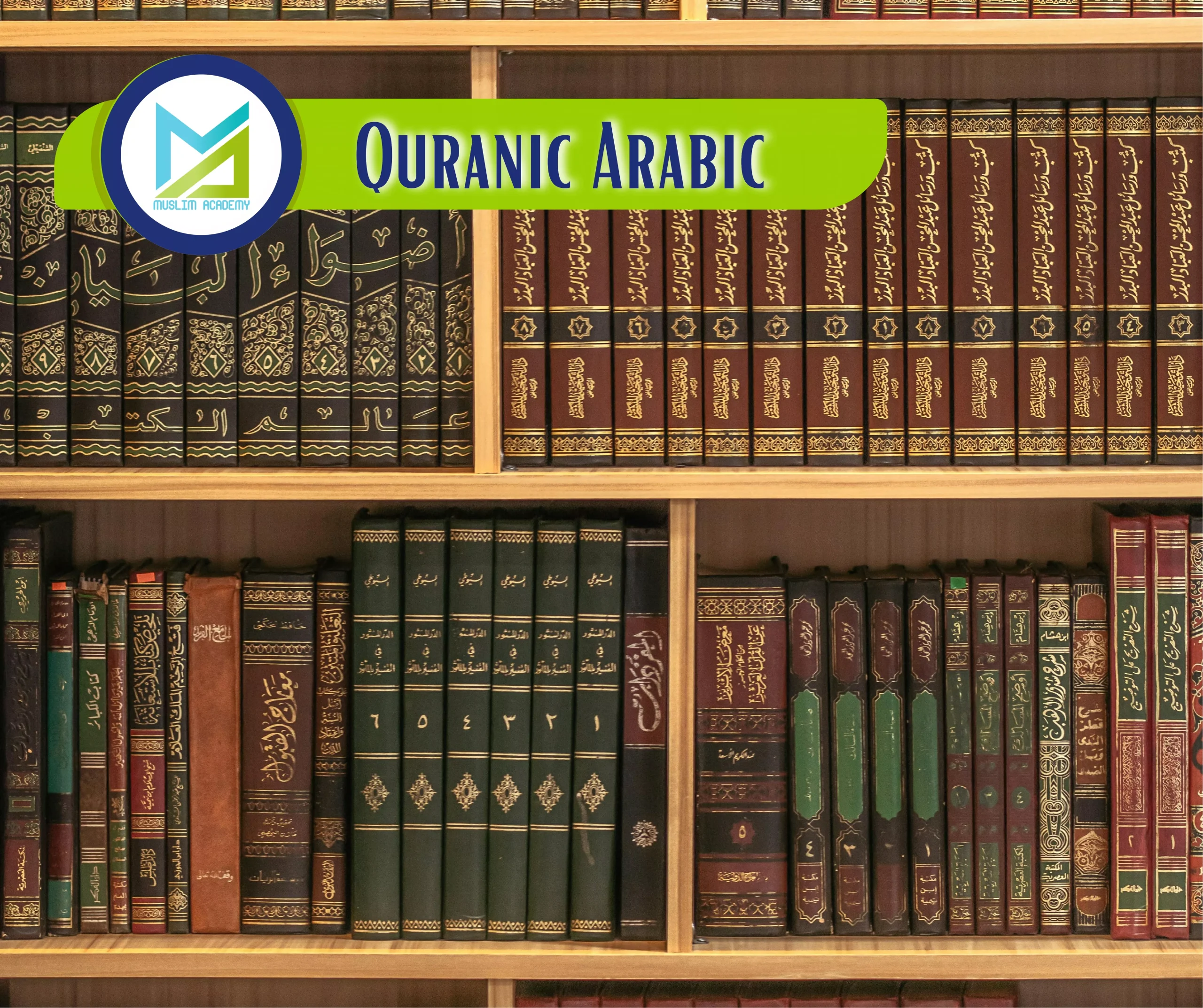 Quranic Arabic, Muslim Academy
