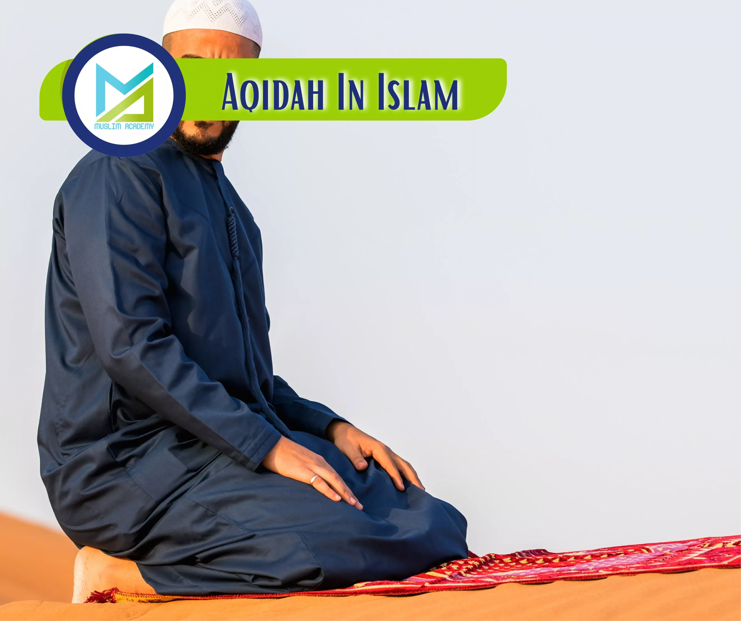 Aqidah In Islam, Muslim Academy