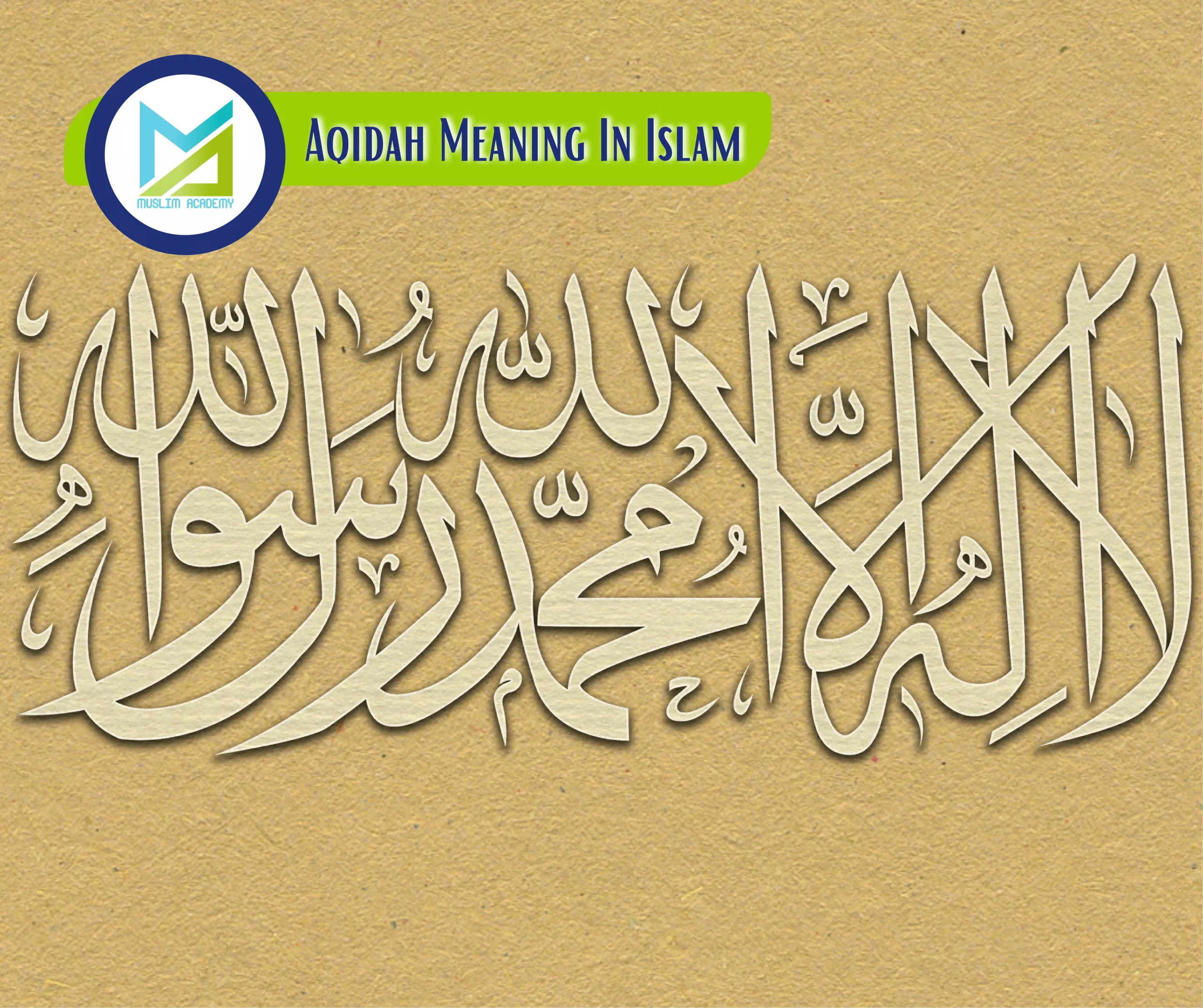 Aqidah Meaning In Islam, Muslim Academy