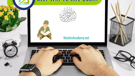 Best Way To Hifz Quran, Muslim Academy