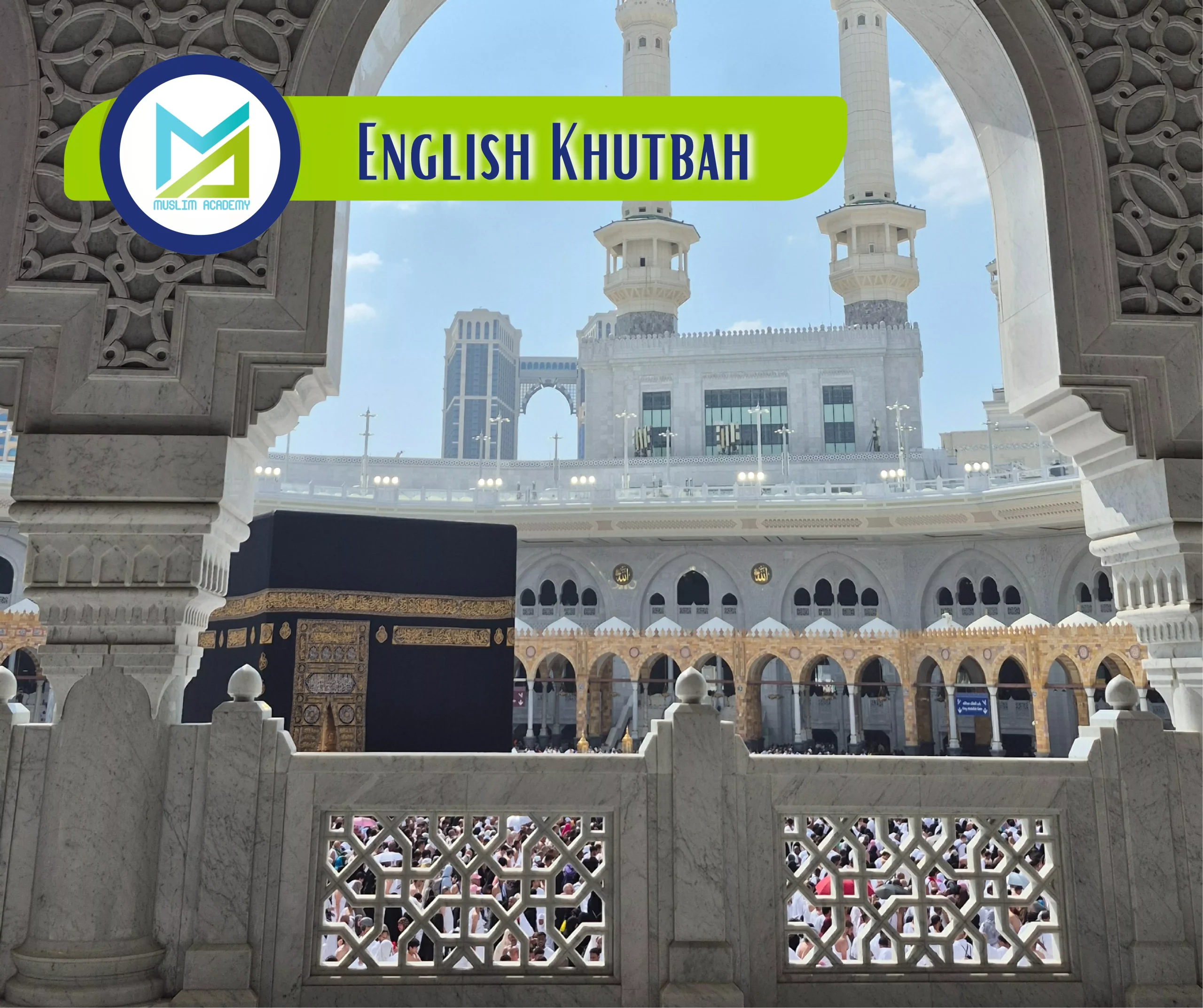 English Khutbah, Muslim Academy