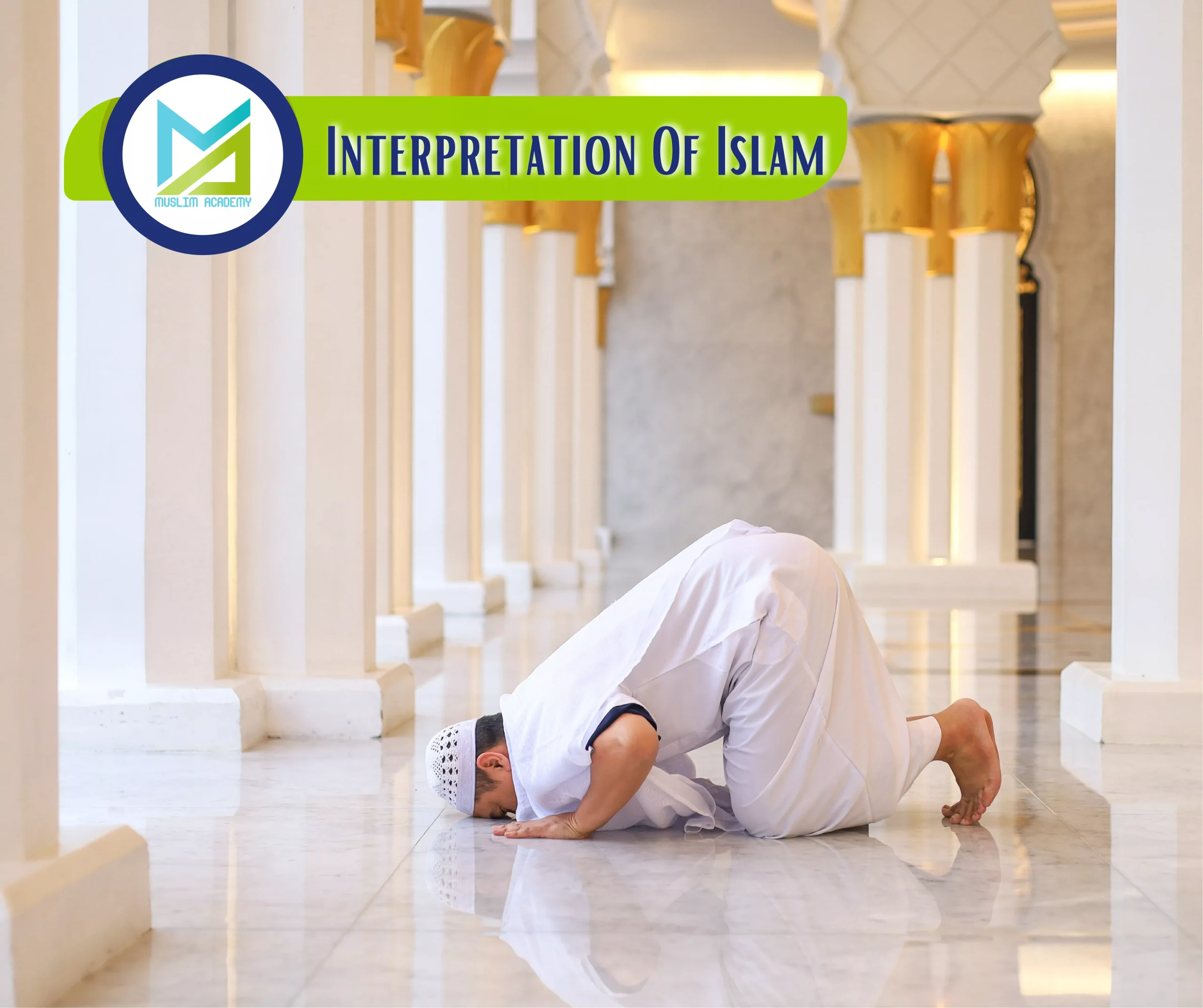 Interpretation Of Islam, Muslim Academy