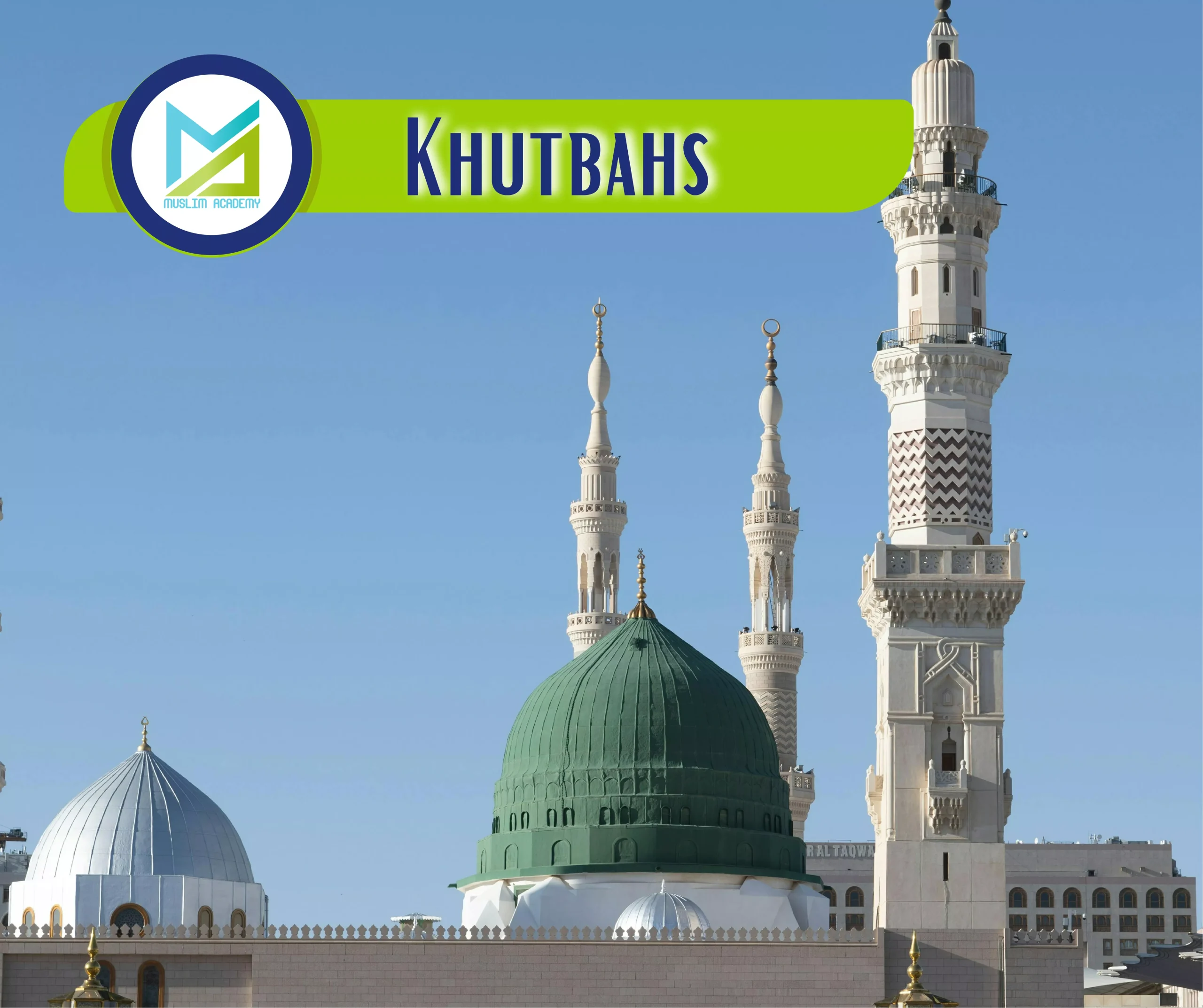 Khutbahs, Muslim Academy