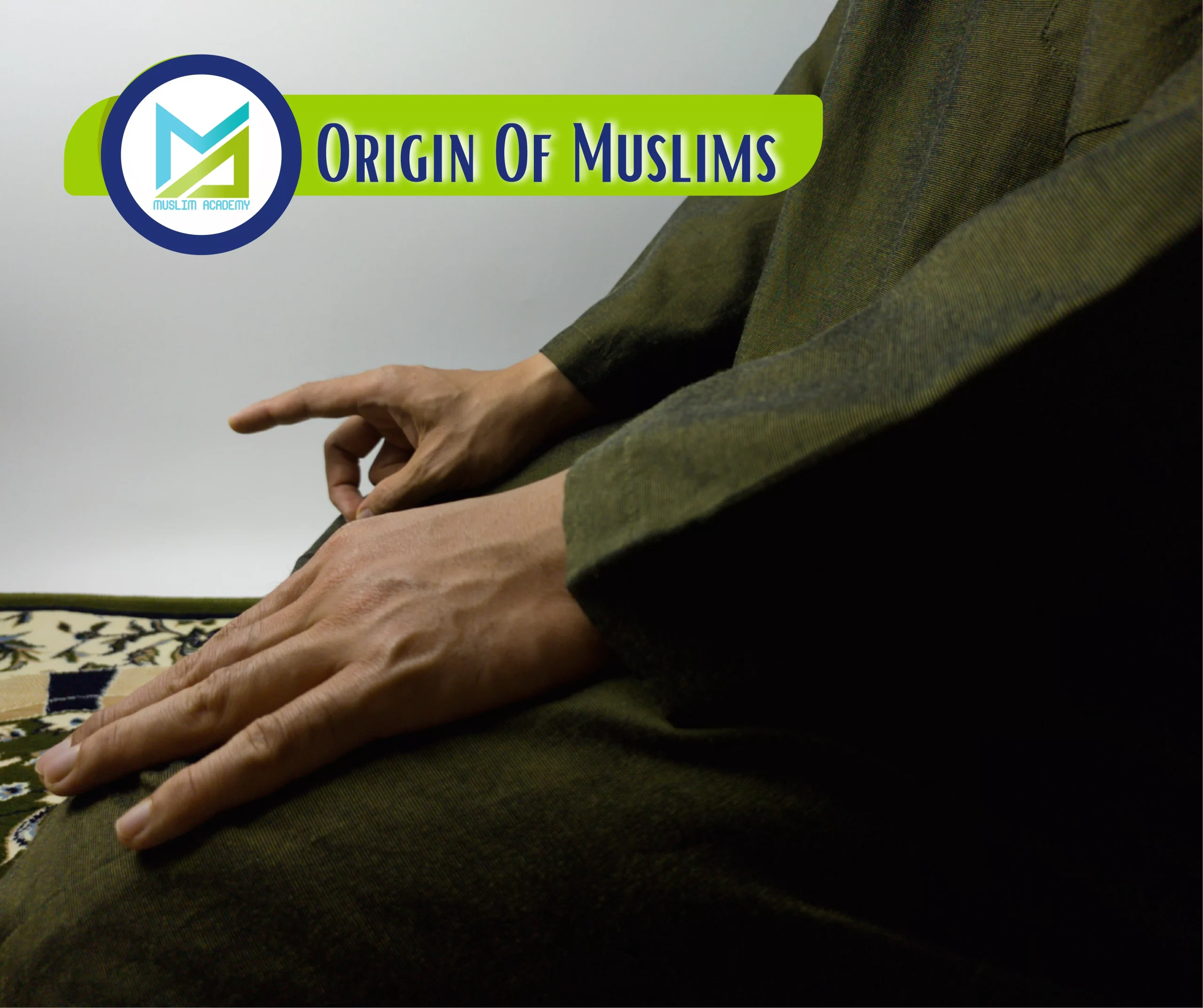 Origin Of Muslims with Muslim Academy: The Birth of the First Islamic Community