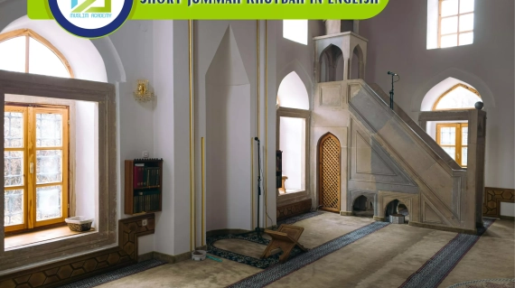 Short Jummah Khutbah In English, Muslim Academy