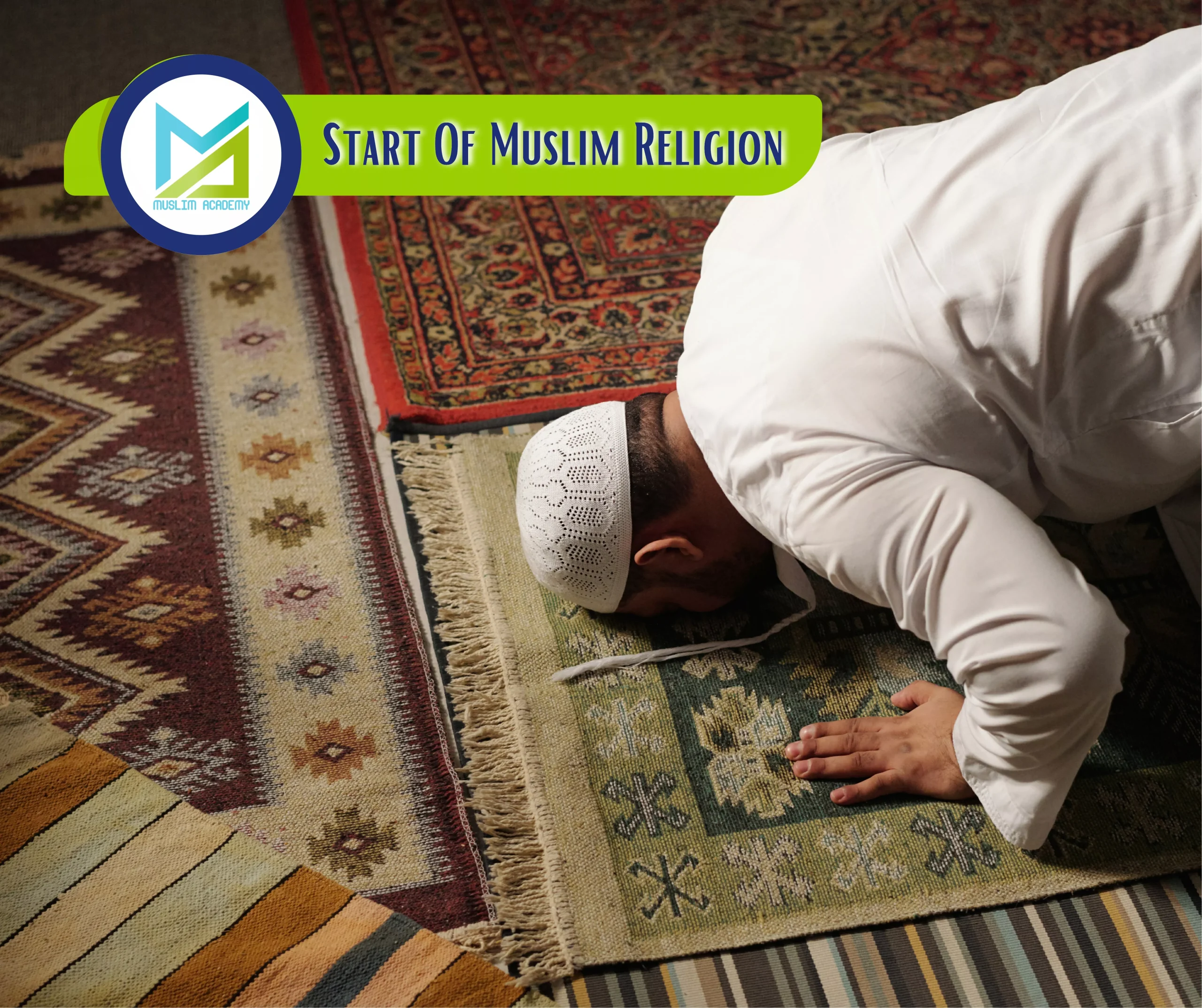 Start Of Muslim Religion, Muslim Academy