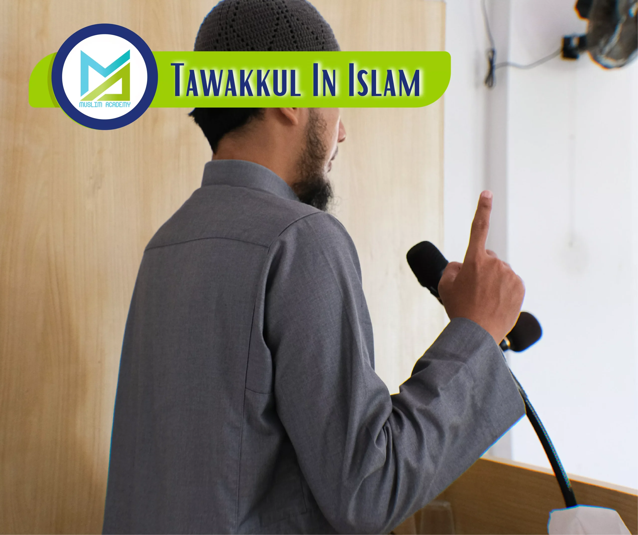 Tawakkul In Islam, Muslim Academy