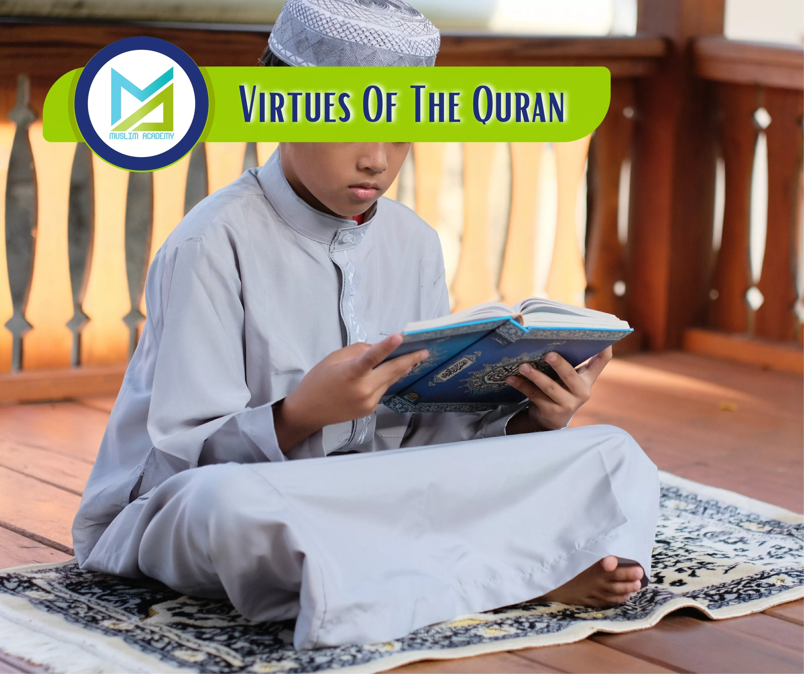 Virtues Of The Quran, Muslim Academy