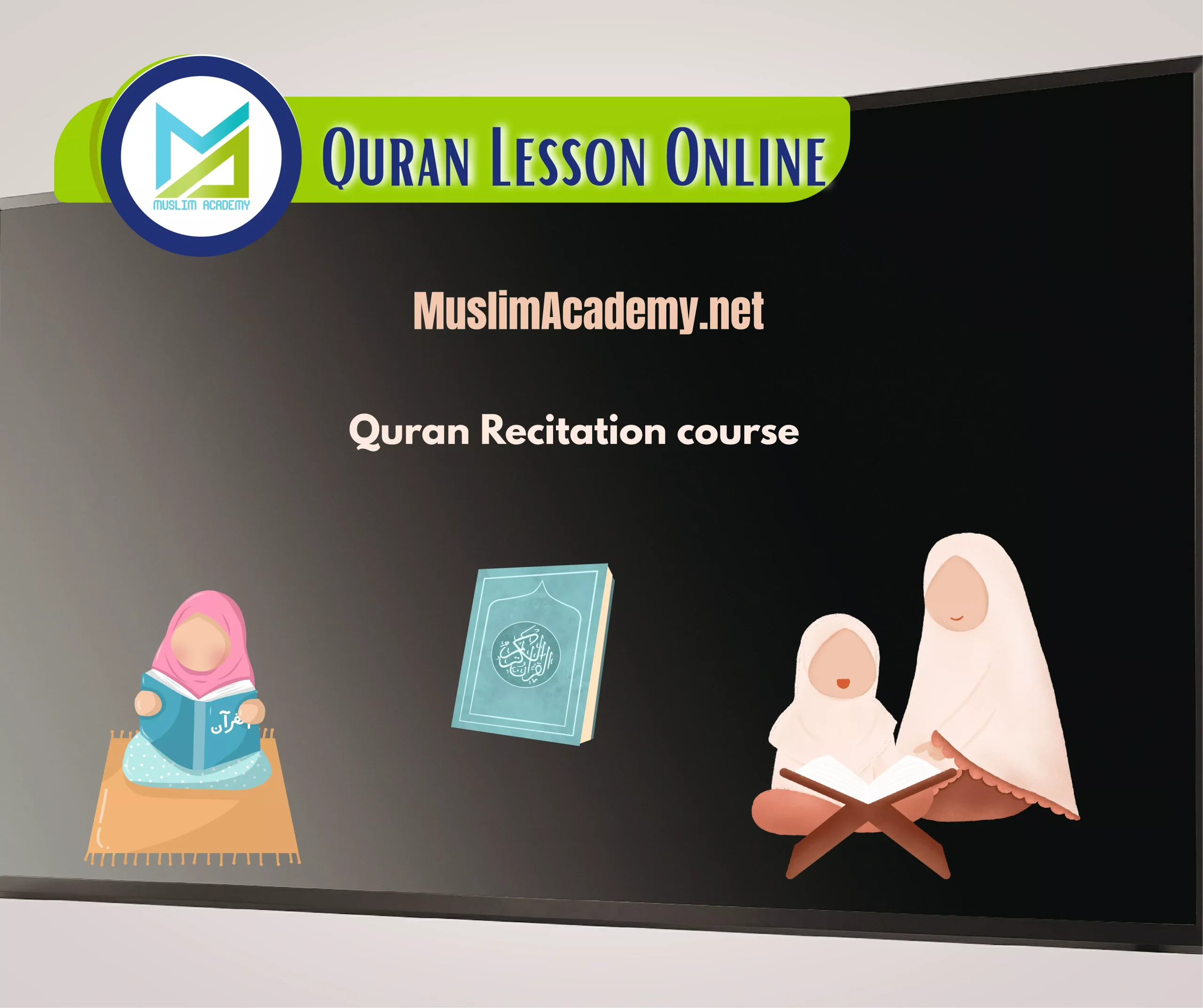 Quran Lesson Online, Muslim Academy